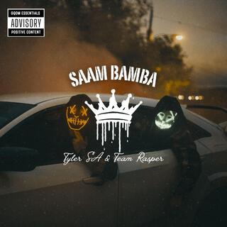 SAAM BAMBA (feat. Team Rasper)