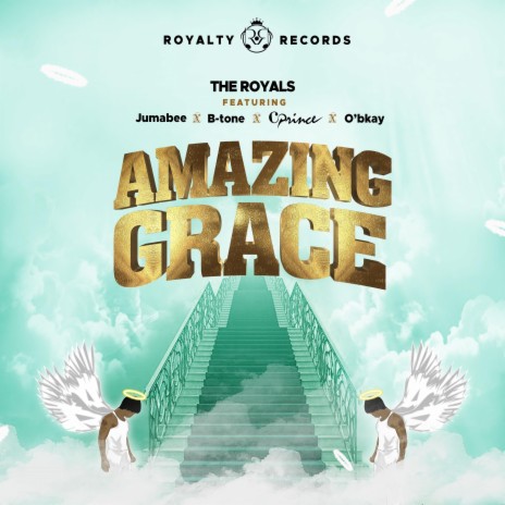 Amazing Grace ft. Jumabee, B-Tone, Cprince & O'bkay | Boomplay Music