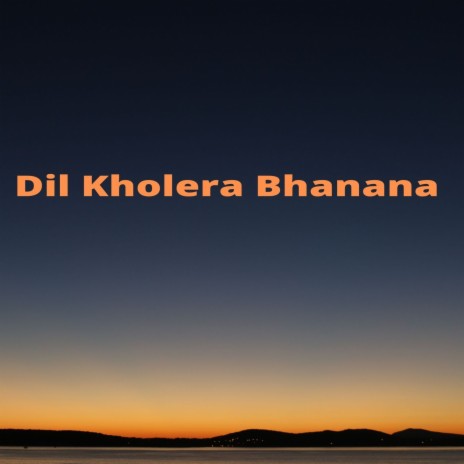 Dil Kholera Bhanana ft. Biku Chhetri | Boomplay Music