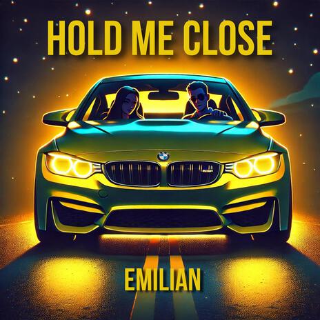 Hold me close | Boomplay Music