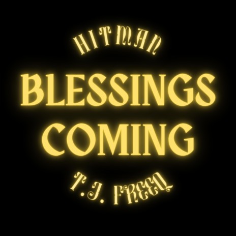 Blessings Coming ft. Hitman | Boomplay Music