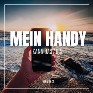 Mein Handy kann das auch lyrics | Boomplay Music