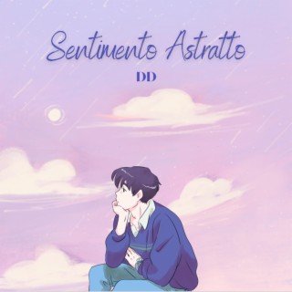 Sentimento Astratto lyrics | Boomplay Music