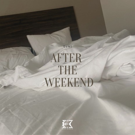 AFTER THE WEEKEND | Boomplay Music