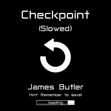 Checkpoint - Slowed Version
