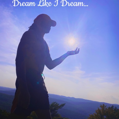 Dream Like I Dream | Boomplay Music