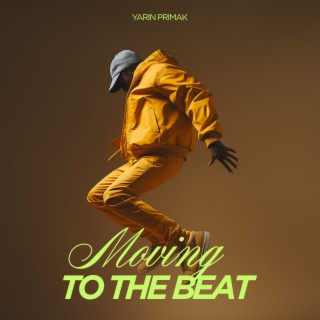 Moving to the Beat lyrics | Boomplay Music
