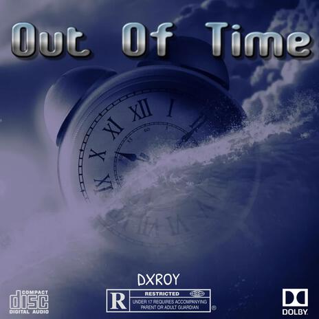 Out Of Time... | Boomplay Music