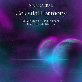 Celestial Harmony - 60 Minutes of Cosmic Peace Music for Meditation