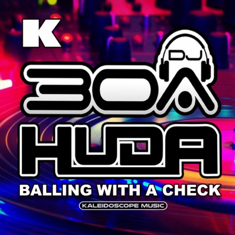 Ballin With A Check ft. DJ30A | Boomplay Music