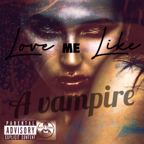 Love Me Like a Vampire | Boomplay Music