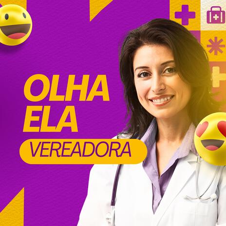 Olha Ela Vereadora | Boomplay Music