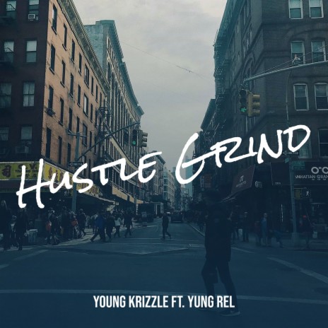 Hustle Grind ft. YungRell | Boomplay Music