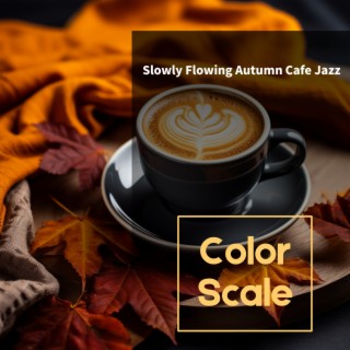 Slowly Flowing Autumn Cafe Jazz