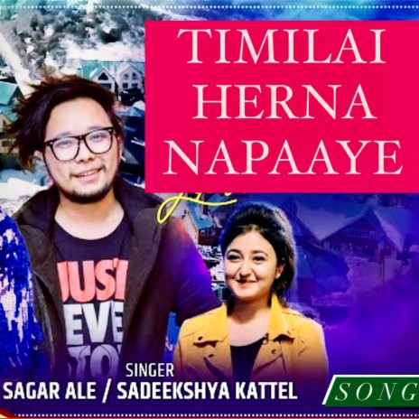 Timilai Herna Napaye. Sagar Aale & Sadikshya Kattel | Boomplay Music