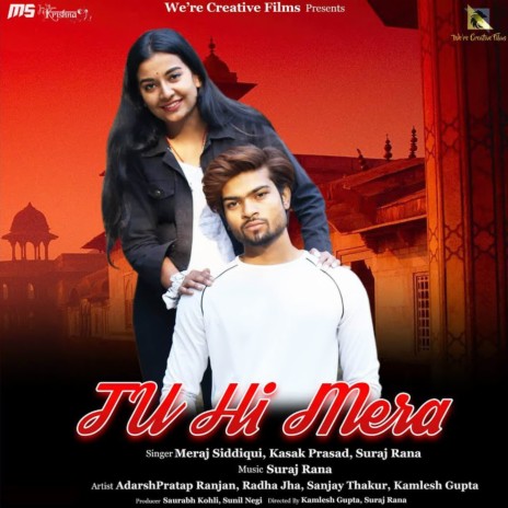 Tu Hi Mera ft. Kasak Prasad & Meraj Siddiqui | Boomplay Music