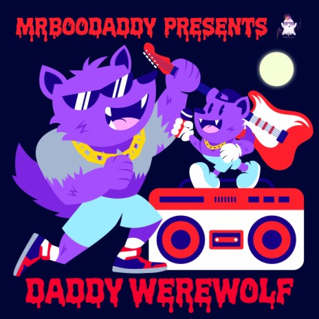 Daddy Werewolf | Boomplay Music