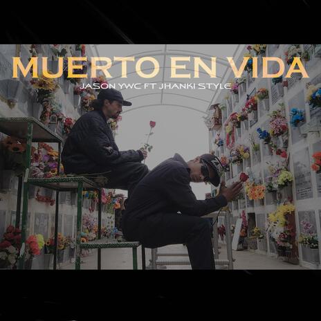 MUERTO EN VIDA ft. El Mulato Jhanki Style | Boomplay Music