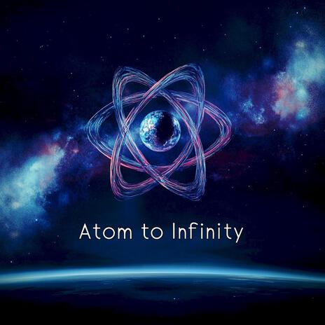 Atom to Infinity