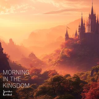 Morning in the Kingdom