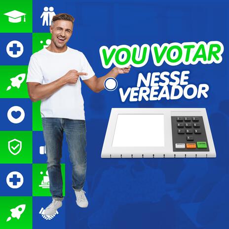 Vou Votar Nesse Vereador | Boomplay Music