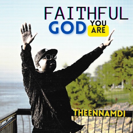 Faithful God You Are