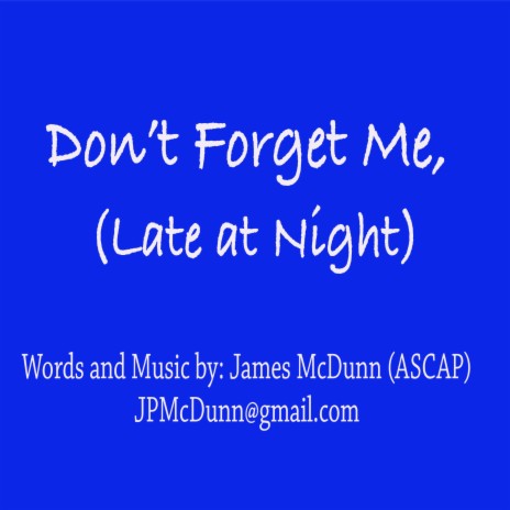 Don't Forget Me (Late at Night)