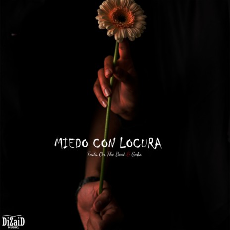 MIEDO CON LOCURA ft. Gabo | Boomplay Music