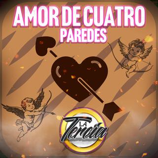 Amor de Cuatro Paredes