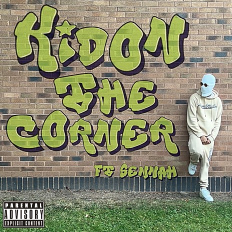 Kid On The Corner ft. Sennah | Boomplay Music