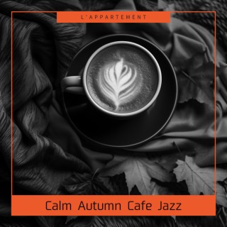 Calm Autumn Cafe Jazz