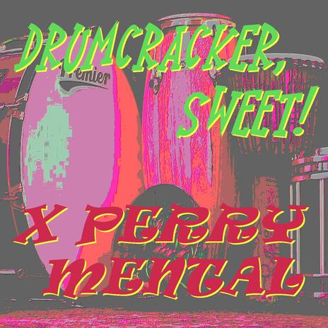 Drumcracker, Sweet! | Boomplay Music