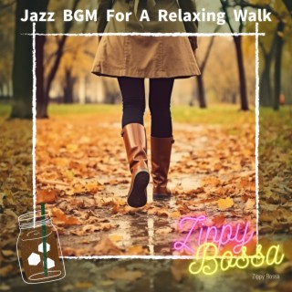 Jazz BGM For A Relaxing Walk