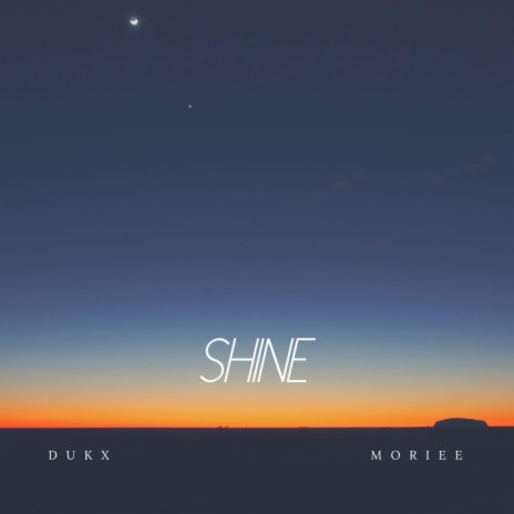 Shine ft. Dukx | Boomplay Music