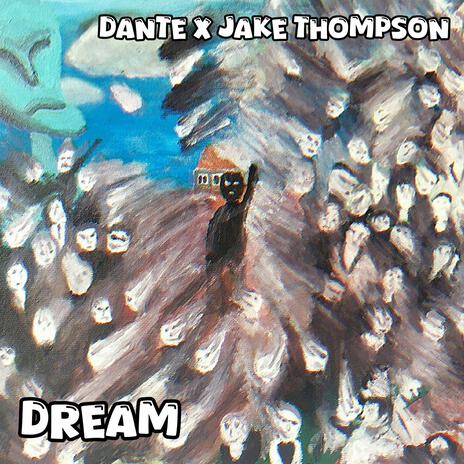 Dream ft. Jake Thompson | Boomplay Music