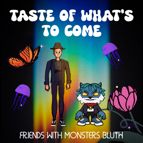 Taste of What's To Come ft. BLUTH | Boomplay Music