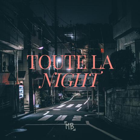 TOUTE LA NIGHT | Boomplay Music