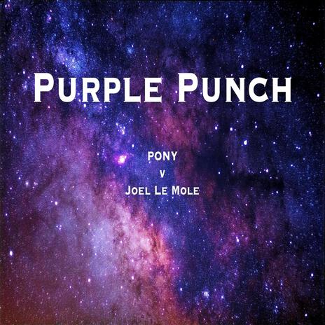 Purple Punch ft. Joel Le Mole | Boomplay Music