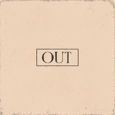 Out | Boomplay Music