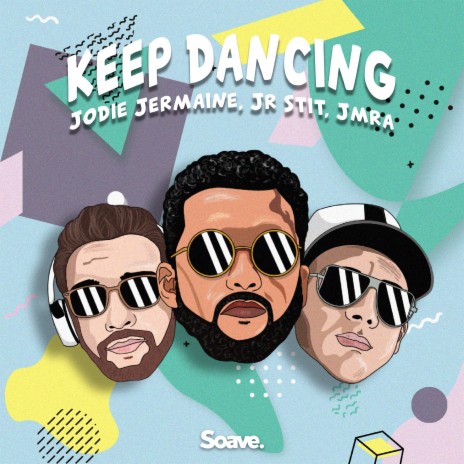 Keep Dancing (feat. Jr Stit) | Boomplay Music