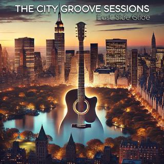 The City Groove Sessions (East Side Glide)