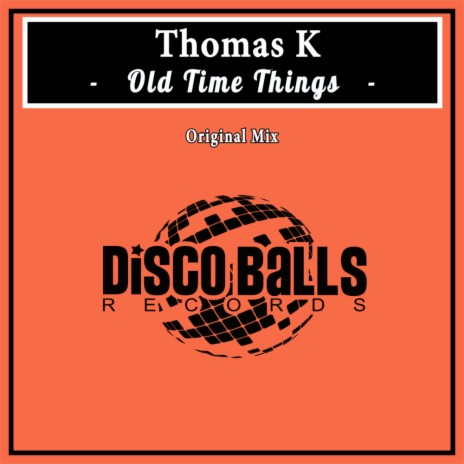 Old Time Things (Original Mix)