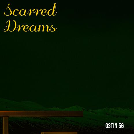 Scarred Dreams | Boomplay Music