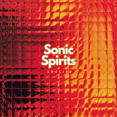 Sonic Spirits | Boomplay Music