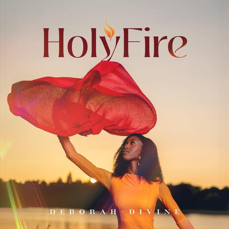 Holy Fire | Boomplay Music