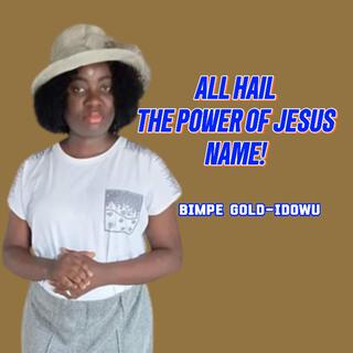 All Hail the Power of Jesus Name!