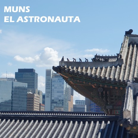 El Astronauta | Boomplay Music
