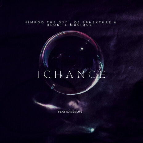 Ichance ft. Hloni L MusiQue, Dj Sphexture & Babyboyy | Boomplay Music