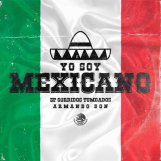 Yo soy mexicano lyrics | Boomplay Music