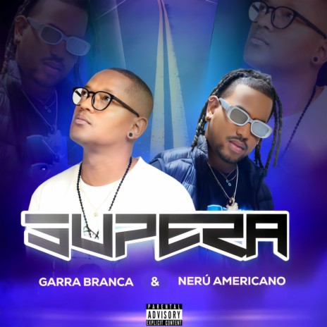 Supera ft. Nerú Americano | Boomplay Music